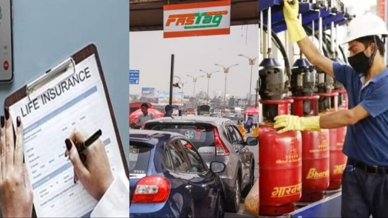 LPG के दाम से FasTag केवाईसी तक, आज से देश में लागू हुए ये 6 बड़े बदलाव, आप नागरिकों पर होगा सीधा असर….